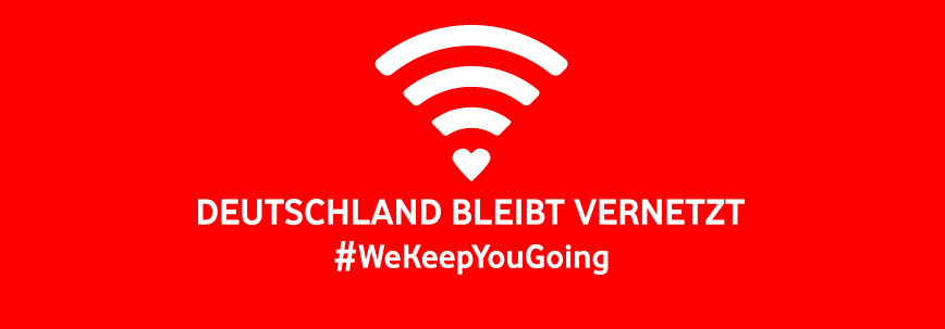 #WeKeepYouGoing – Vodafone – Deutschland bleibt vernetzt